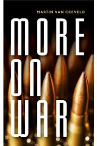 More on War