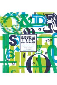 Essential Type Directory: A Sourcebook of Over 1,800 Typefaces and Their Histories