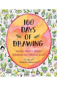 100 Days of Drawing (Guided Sketchbook): Sketch, Paint, and Doodle Towards One Creative Goal