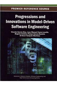 Progressions and Innovations in Model-Driven Software Engineering