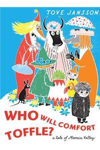 Who Will Comfort Toffle