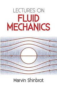 Lectures on Fluid Mechanics