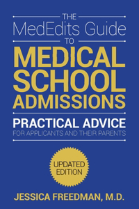 MedEdits Guide to Medical School Admissions, Third Edition