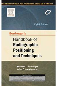 Bontrager’s Handbook of Radiographic Positioning and Techniques ,  8 Ed.