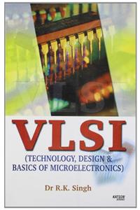 Vlsi (Technology, Design & Basic Of Micro Elec.