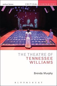 The Theatre of Tennessee Williams (Critical Companions)