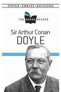 Sir Arthur Conan Doyle the Dover Reader