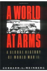 A World at Arms: A Global History of World War II