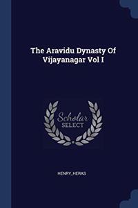 The Aravidu Dynasty Of Vijayanagar Vol I