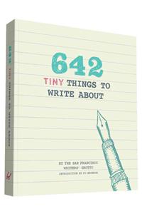 642 Tiny Things to Write About