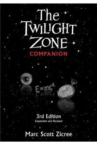 Twilight Zone Companion, 3rd Edition (Expanded and Revised)