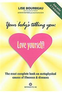 Your Body's Telling You: Love Yourself!