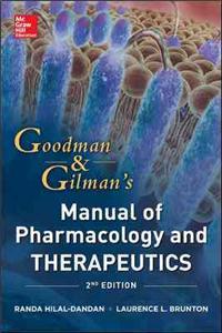 Goodman and Gilman Manual of Pharmacology and Therapeutics, Second Edition