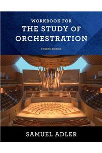 Workbook for The Study of Orchestration