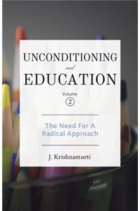 Unconditioning and Education Volume 2