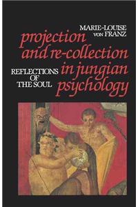 Projection and Re-Collection in Jungian Psychology