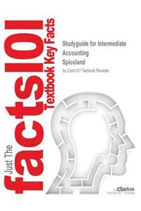 Studyguide for Intermediate Accounting by Spiceland, ISBN 9780077446468