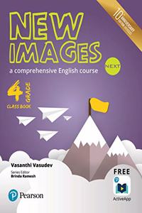 New Images Next(Class Book): A comprehensive English course | CBSE Class Forth | Tenth Anniversary Edition | By Pearson