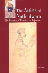 The Artists of Nathadwara: The Practice of Painting in Rajasthan