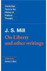 J. S. Mill: 'on Liberty' and Other Writings