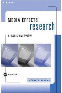 Media Effects Research: A Basic Approach (Wadsworth Series in Mass Communication and Journalism)