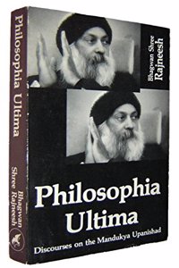 Philosophia Ultima: Discourses on the Mandukya Upanishad