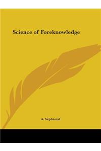 Science of Foreknowledge