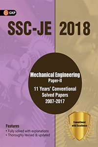 SSC JE 2018 Mechanical Engineering 11 Years Conventional Solved Papers (2007-2017) for Paper II (Old Edition)