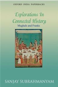 Mughals and Franks Explorations in Connected History