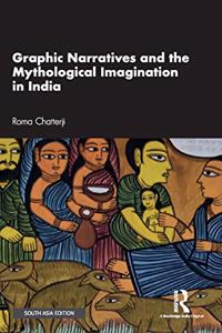 Graphic Narratives and the Mythological Imagination in India