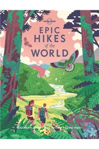 Lonely Planet Epic Hikes of the World 1