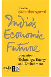 India's Economic Future: Education, Technology, Energy and Environment