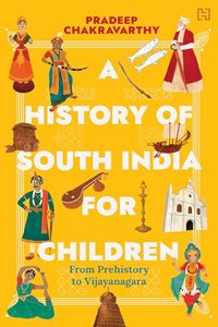 A History Of South India For Children