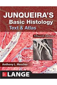 Junqueira's Basic Histology: Text and Atlas, Fifteenth Edition