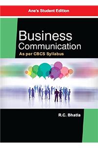 Business Communication - Bhatia (As per CBCS Syllabus)