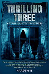 Thrilling Three: And the Unrevealed Mystery