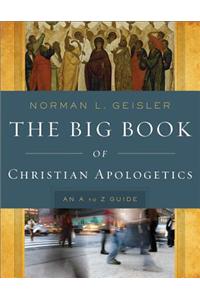 The Big Book of Christian Apologetics – An A to Z Guide