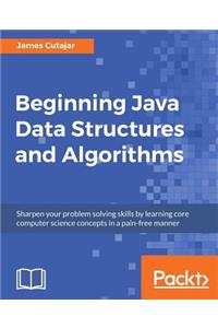 Beginning Java Data Structures and Algorithms