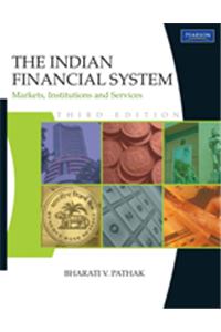The Indian Financial System: Markets, Institutions and Services