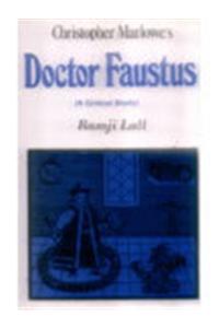 Doctor Faustus - Christopher Marlowes (A Critical Study)