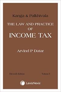 Kanga & Palkhivala's - The Law and Practice of Income Tax