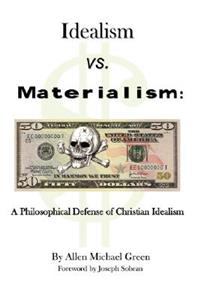 Idealism vs. Materialism