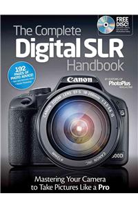 Complete Digital SLR Handbook