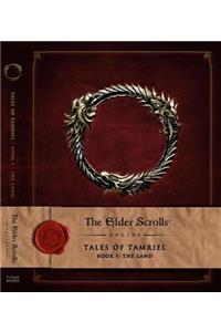 Elder Scrolls Online: Tales of Tamriel, Book I: The Land