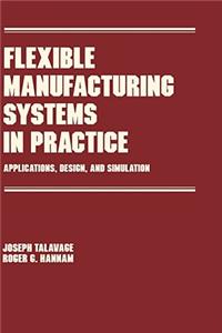 Flexible Manufacturing Systems in Practice