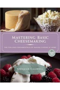 Mastering Basic Cheesemaking