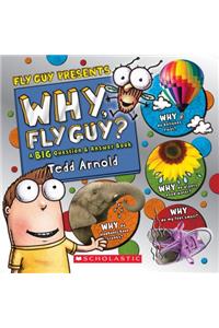 Why, Fly Guy?: Answers to Kids' Big Questions (Fly Guy Presents)