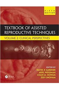 Textbook of Assisted Reproductive Techniques