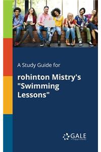 Study Guide for Rohinton Mistry's "Swimming Lessons"