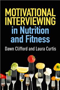 Motivational Interviewing in Nutrition and Fitness, First Edition